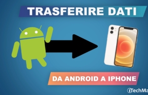 Trasferire dati da Android a iPhone