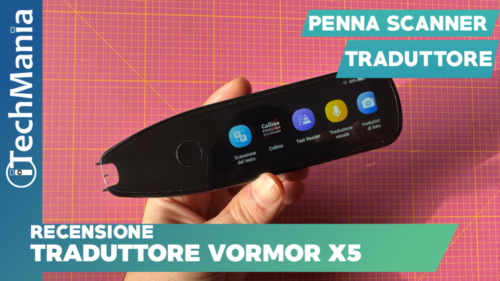 Recensione Vormor X5 PRO, penna scanner e traduttore vocale
