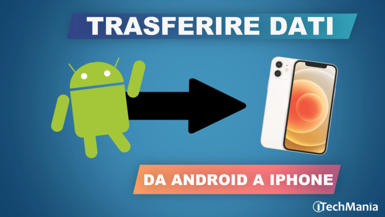 Trasferire dati da Android a iPhone